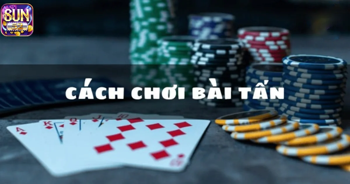 Giới thiệu về cách chơi bài tấn & Chiến thuật chơi bài tấn 4 Các quân bài trong bài tấn