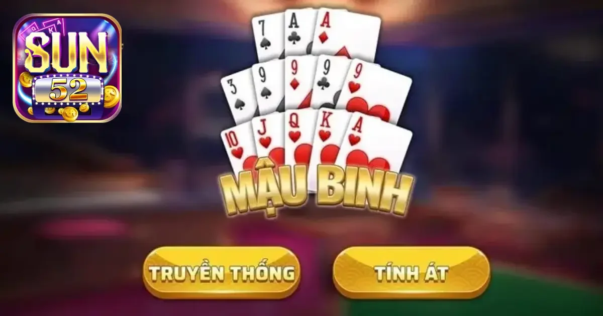 Game bài SUN52: Lựa chọn lý tưởng cho tay chơi chuyên nghiệp 3 Mậu binh