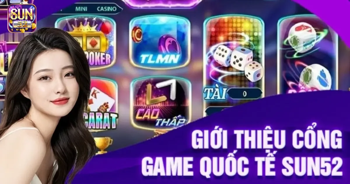 Giới thiệu về Sun52: Nơi hội tụ game bài đỉnh cao và hấp dẫn 1 Giới thiệu về Sun52