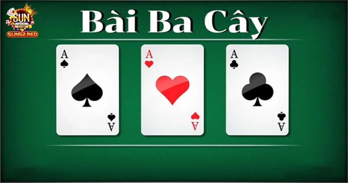 Cách Chơi 3 Cây Để Thắng Lớn & Mẹo Tối Ưu Hóa Tại Sun52 2 Cách Chơi 3 Cây Để Thắng Lớn – Chiến Thuật Đặt Cược tại Sun52